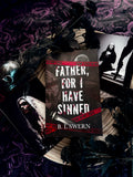 Father, For I Have Sinned ~ paperback